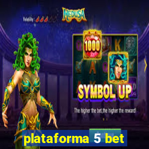 plataforma 5 bet